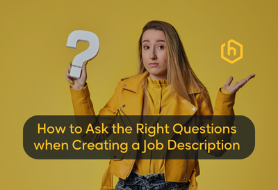 How to Ask the Right Questions when Creating a Job Description