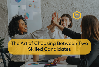 The Art of Choosing Between Two Skilled Candidates